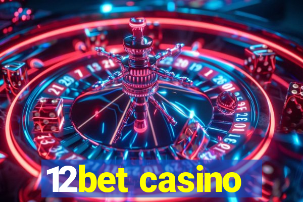 12bet casino